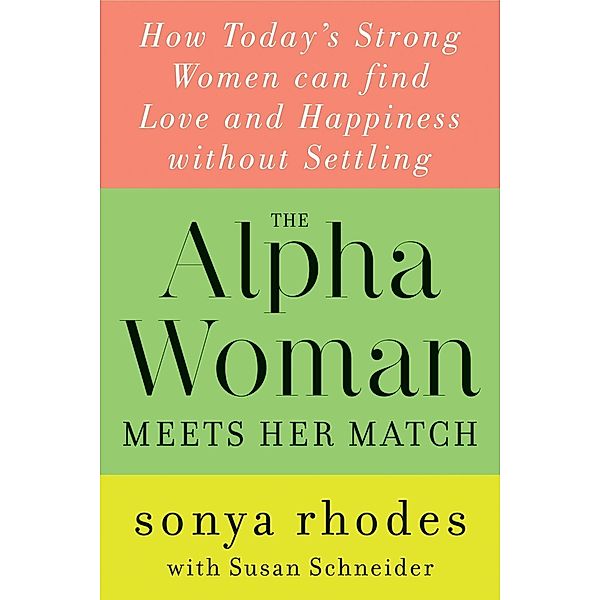 The Alpha Woman Meets Her Match, Sonya Rhodes, Susan Schneider
