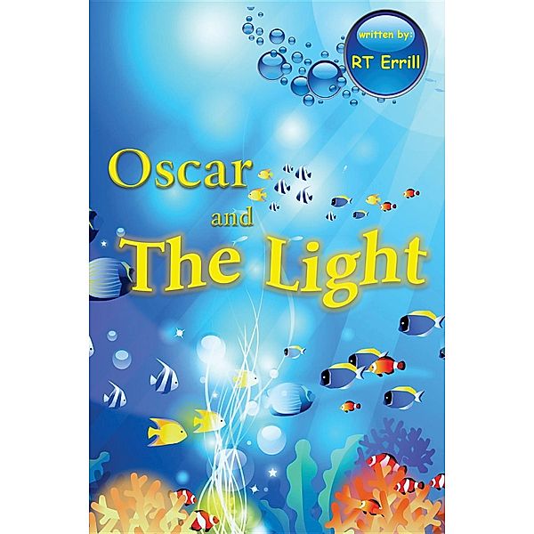 The Alphabet Friends: Oscar and The Light, RT Errill