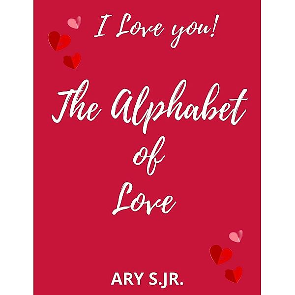 The Alphabet of Love, Ary S.