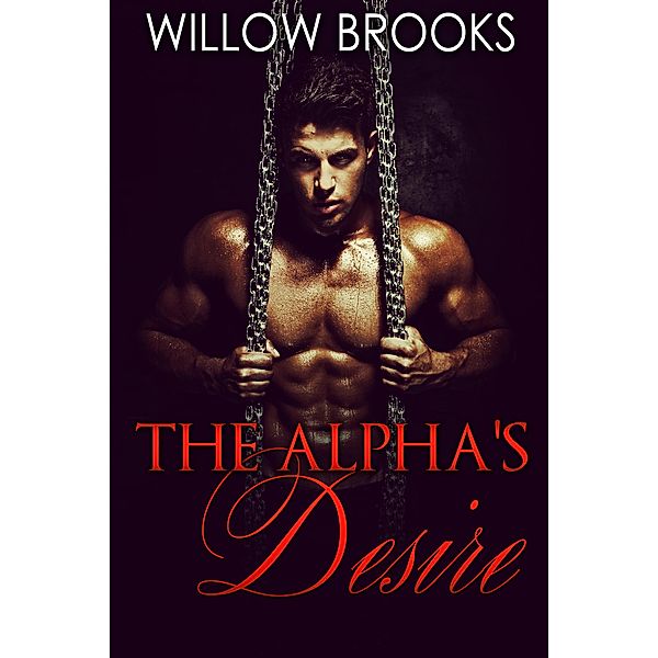 The Alpha's Desire, Willow Brooks