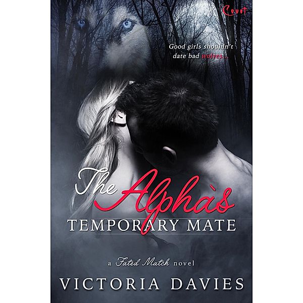 The Alpha's Temporary Mate / Fated Match Bd.3, Victoria Davies