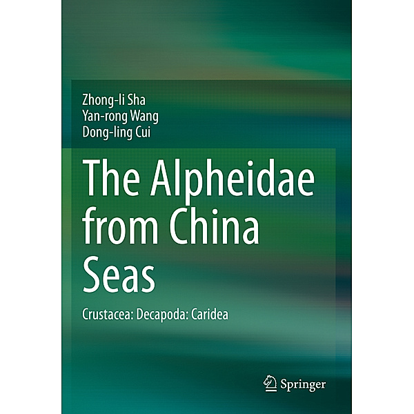 The Alpheidae from China Seas, Zhong-li Sha, Yan-rong Wang, Dong-ling Cui