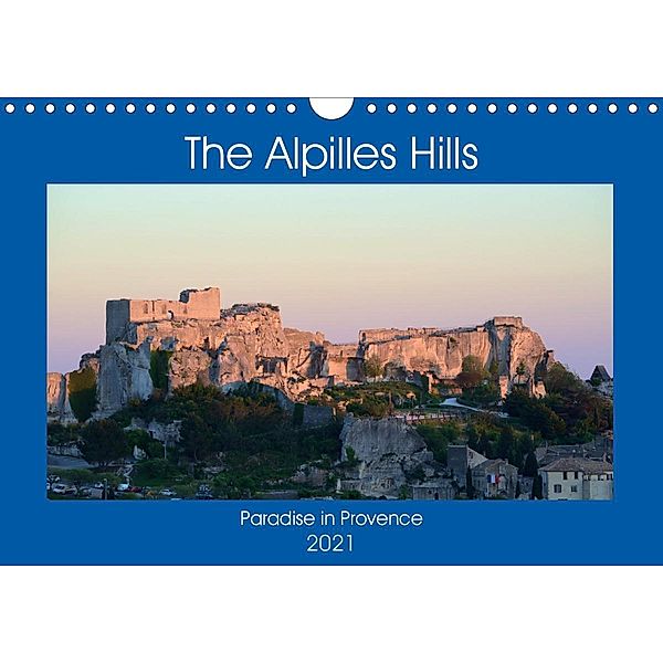The Alpilles Hills - Paradise in Provence (Wall Calendar 2021 DIN A4 Landscape), Chris Hellier (All photographs Copyright)