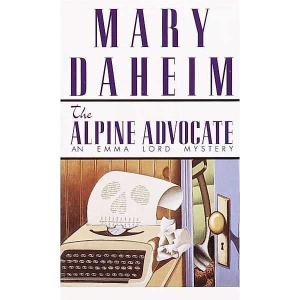 The Alpine Advocate / Emma Lord Bd.1, Mary Daheim