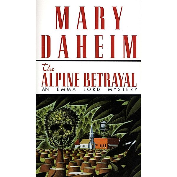 The Alpine Betrayal / Emma Lord Bd.2, Mary Daheim