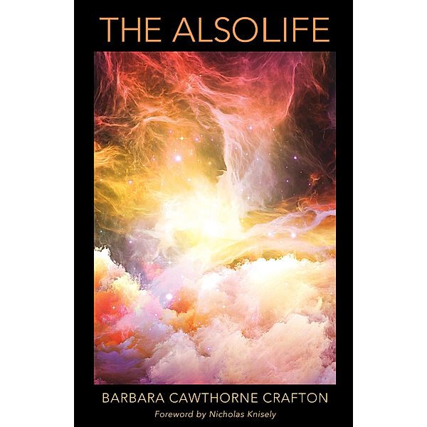 The Also Life, Barbara Cawthorne Crafton