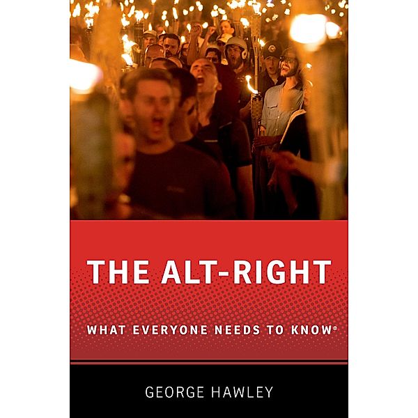The Alt-Right, George Hawley