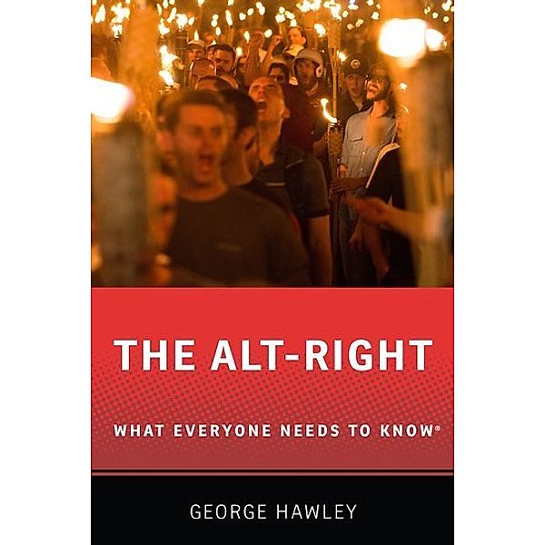 The Alt-Right, George Hawley