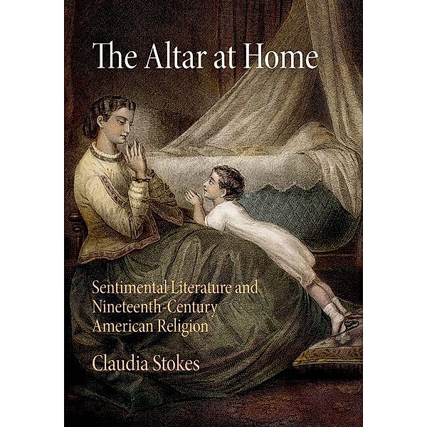 The Altar at Home, Claudia Stokes
