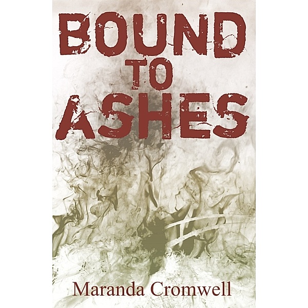 The Altered Sequence: Bound to Ashes [Book 1 of The Altered Sequence], Maranda Cromwell