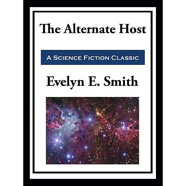 The Alternate Host, Evelyn E. Smith