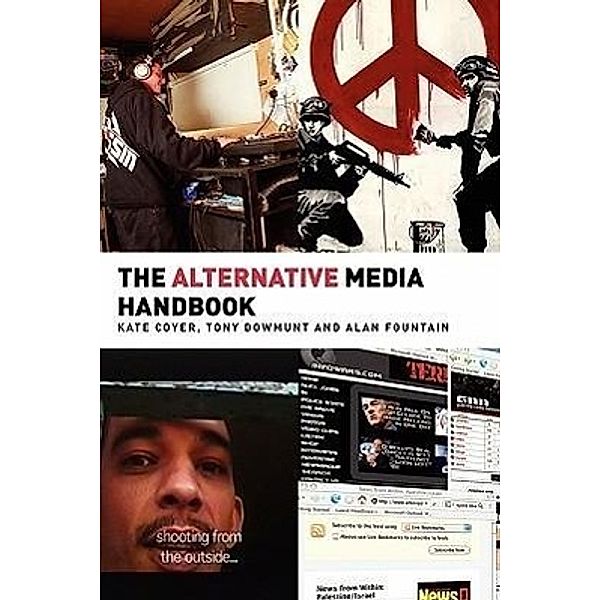 The Alternative Media Handbook, Kate Coyer, Tony Dowmunt, Alan Fountain