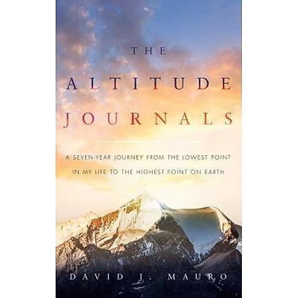 The Altitude Journals, David J Mauro