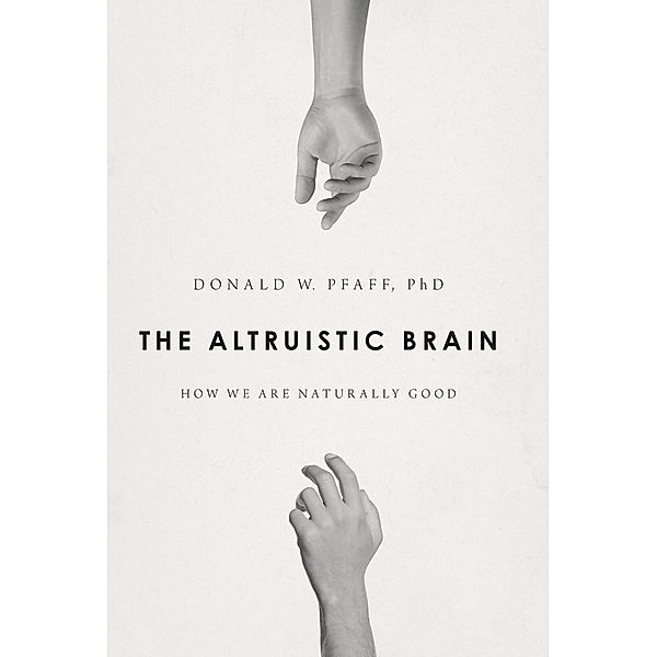 The Altruistic Brain, Donald W Pfaff