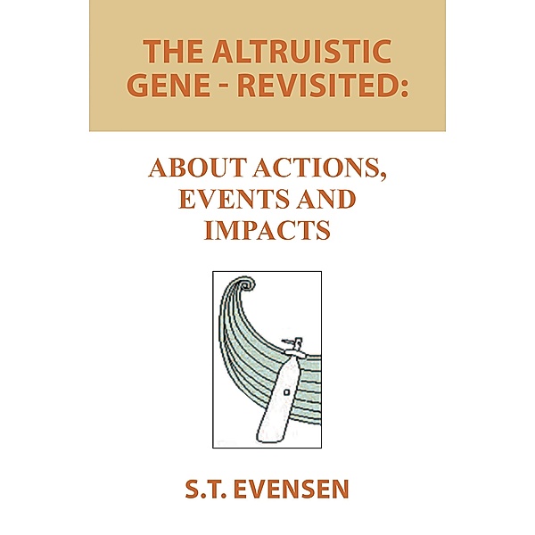 The Altruistic Gene - Revisited:, S. T. Evensen