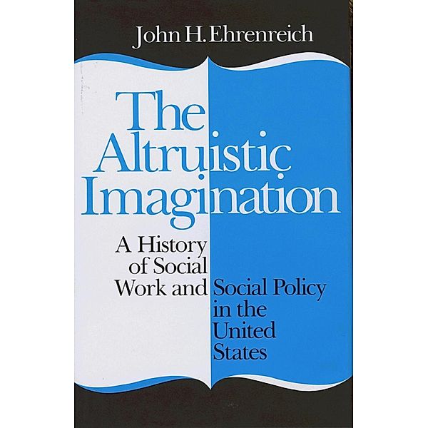 The Altruistic Imagination, John Ehrenreich