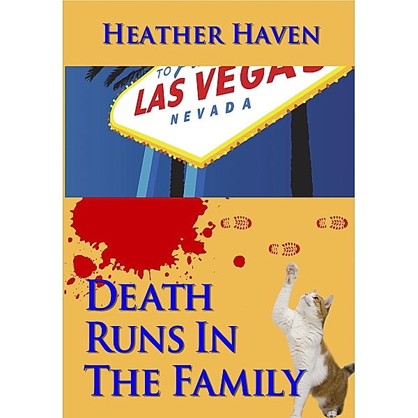 The Alvarez Family Murder Mysteries: Death Runs in the Family, Heather Haven