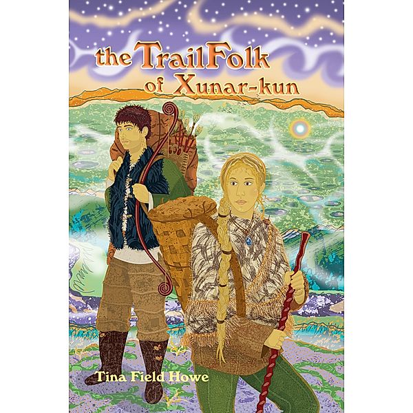 The Alysa Books Series: The TrailFolk of Xunar-kun, Book Two in the Tellings of Xunar-kun Series, Tina Field Howe