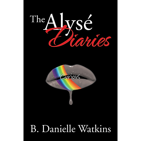 The Alysé  Diaries, B. Danielle Watkins