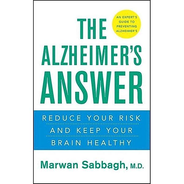 The Alzheimer's Answer, Marwan Sabbagh