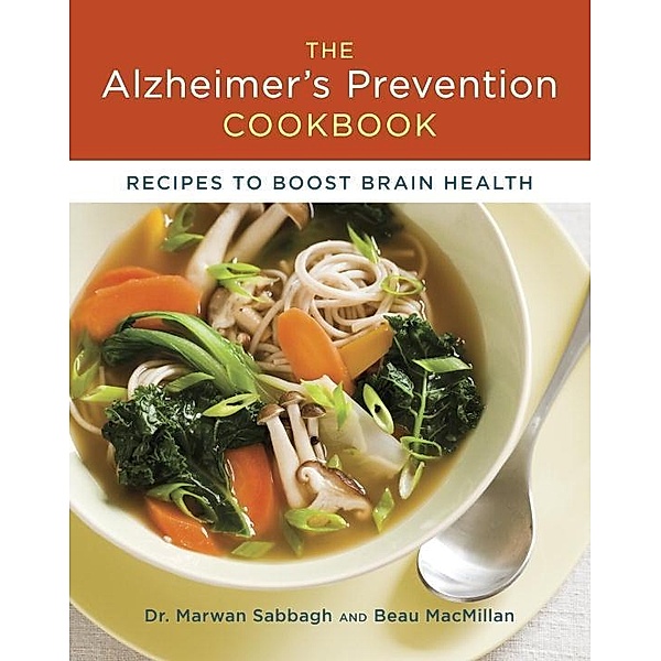 The Alzheimer's Prevention Cookbook, Marwan Sabbagh, Beau MacMillan