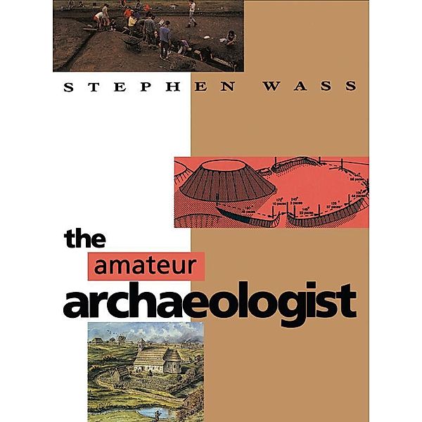 The Amateur Archaeologist, Stephen Wass