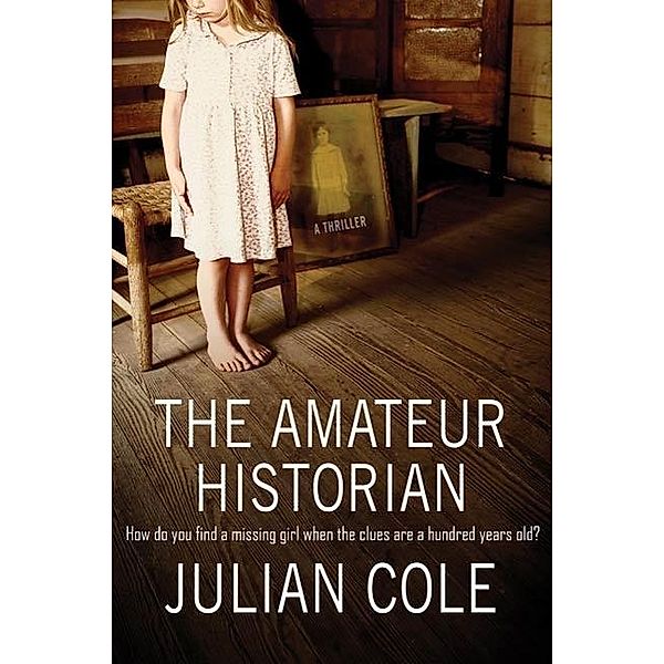 The Amateur Historian / Rounder Brothers Series Bd.2, Julian Cole