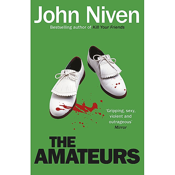 The Amateurs, John Niven