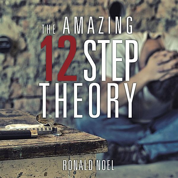The Amazing 12 Step Theory, Ronald Noel