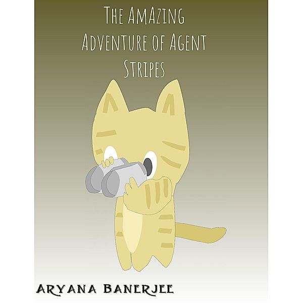 The Amazing Adventure of Agent Stripes, Aryana Banerjee