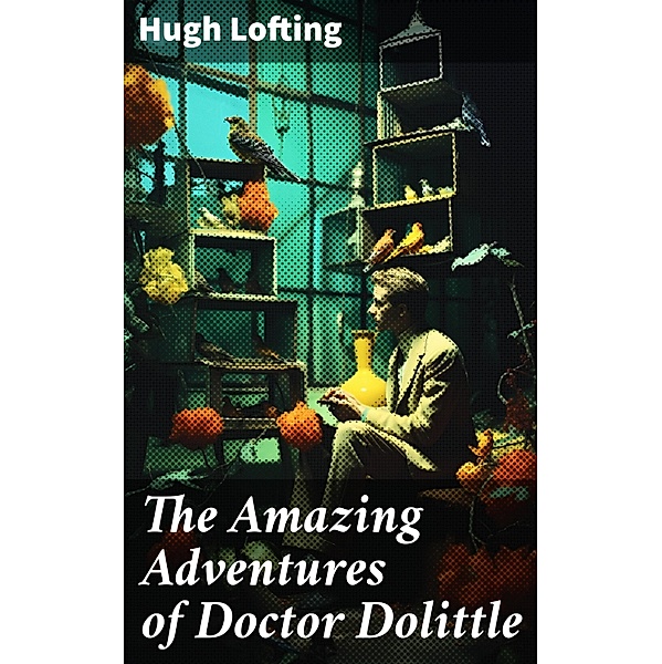 The Amazing Adventures of Doctor Dolittle, Hugh Lofting