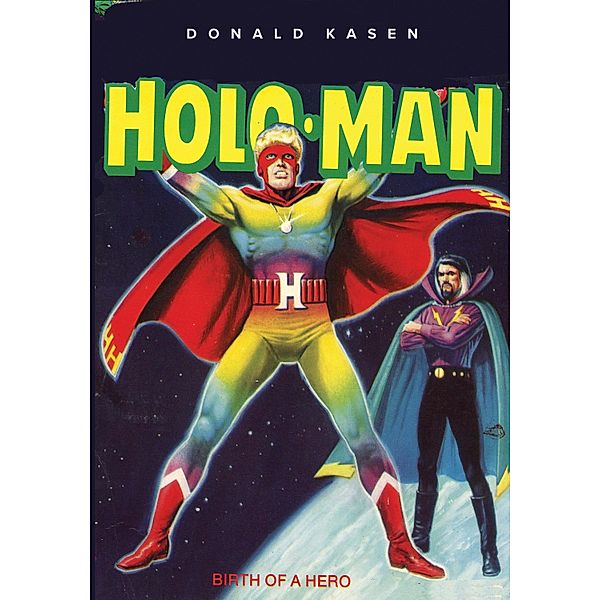 The Amazing Adventures of Holo-Man, Donald Kasen