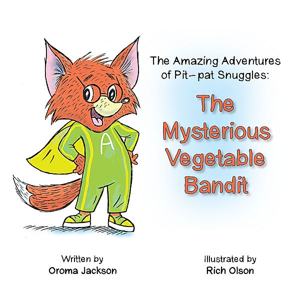 The Amazing Adventures of Pit-Pat Snuggles, Oroma Jackson
