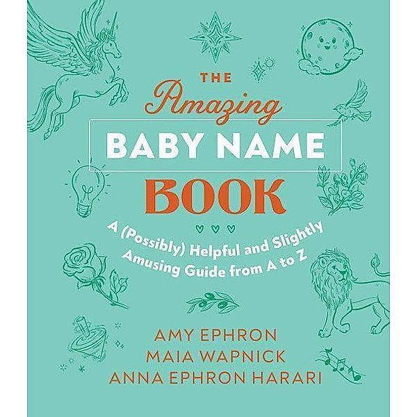 The Amazing Baby Name Book, Amy Ephron, Maia Wapnick