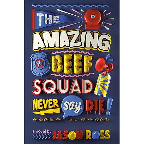The Amazing Beef Squad: Never Say Die!, Jason Ross