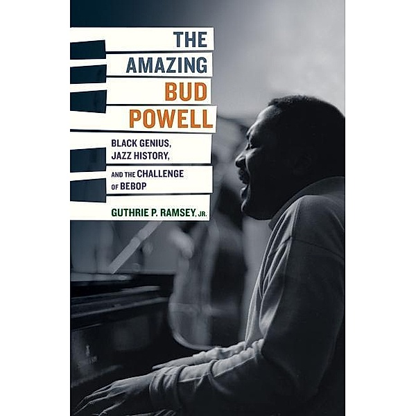 The Amazing Bud Powell / Music of the African Diaspora Bd.17, Guthrie P. Ramsey