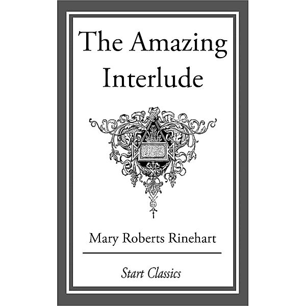 The Amazing Interlude, Mary Roberts Rinehart