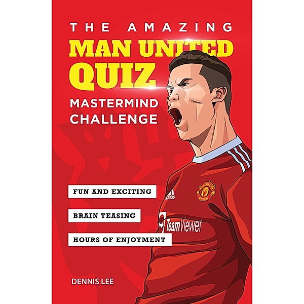The Amazing Man United Quiz: Mastermind Challenge, Dennis Lee