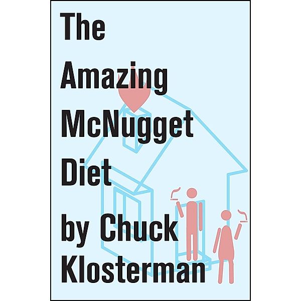 The Amazing McNugget Diet, Chuck Klosterman