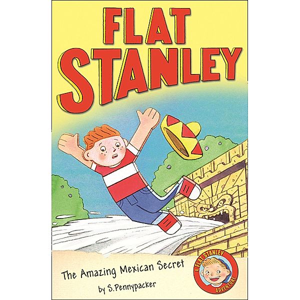 The Amazing Mexican Secret / Flat Stanley, Sara Pennypacker