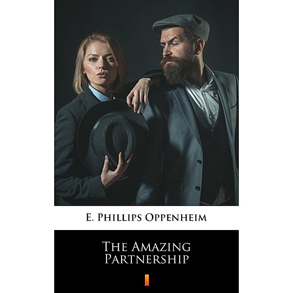The Amazing Partnership, E. Phillips Oppenheim