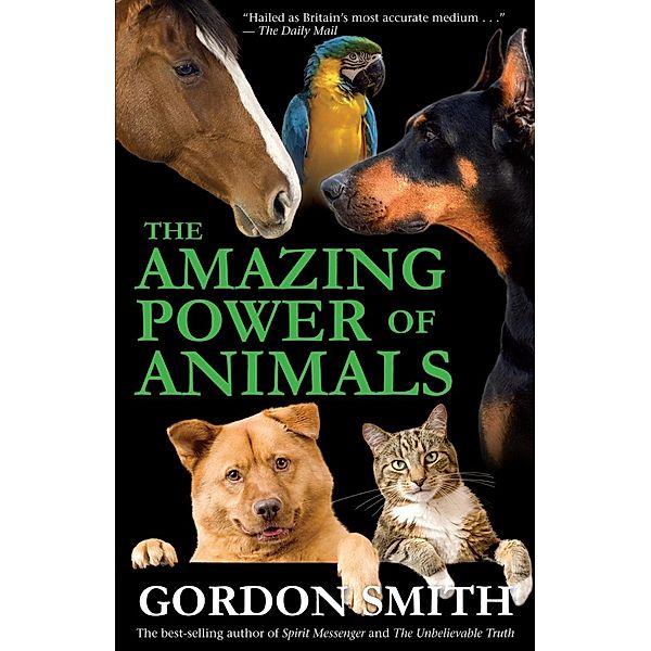 The Amazing Power of Animals, Gordon Smith