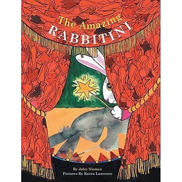 The Amazing Rabbitini / Great Writers Media, John Nieman