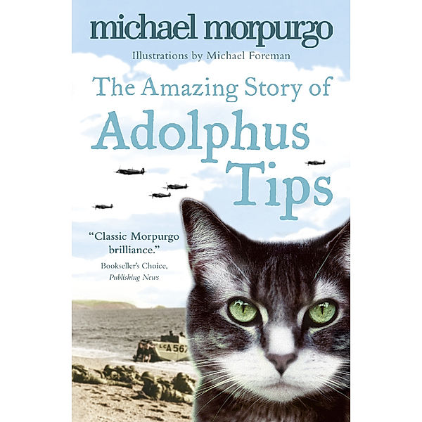 The Amazing Story of Adolphus Tips, Michael Morpurgo