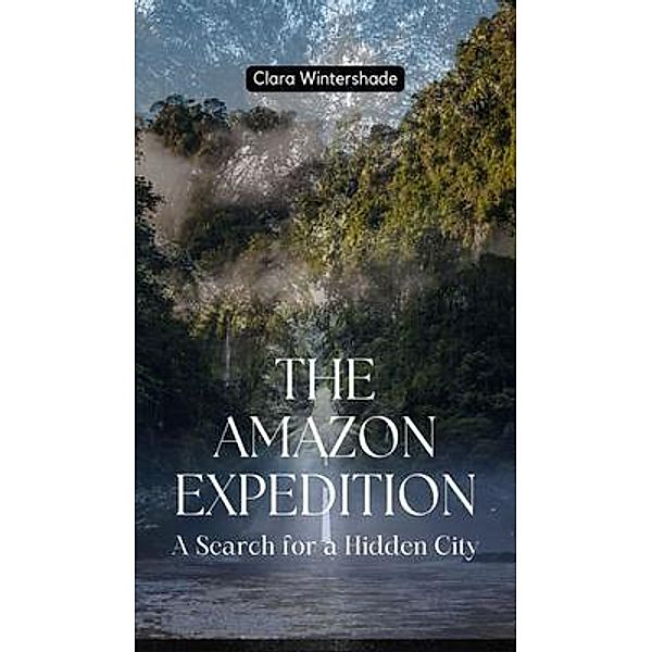 The Amazon Expedition, Clara Wintershade