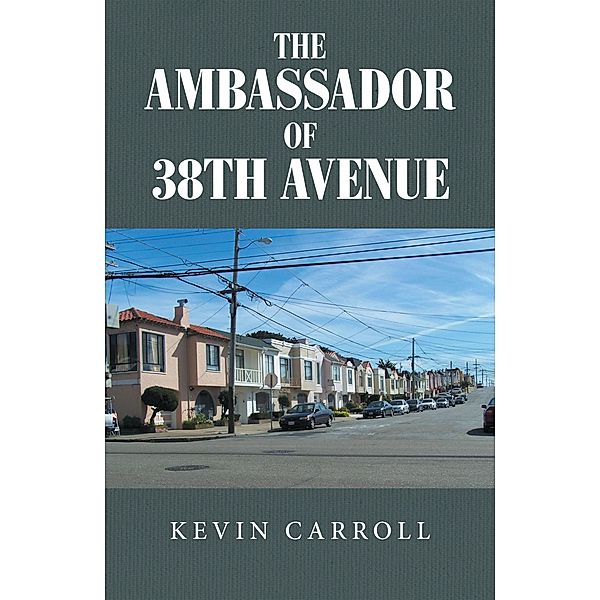 The Ambassador of 38th Avenue, Kevin Carroll
