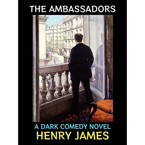 The Ambassadors / Henry James Collection Bd.9, Henry James