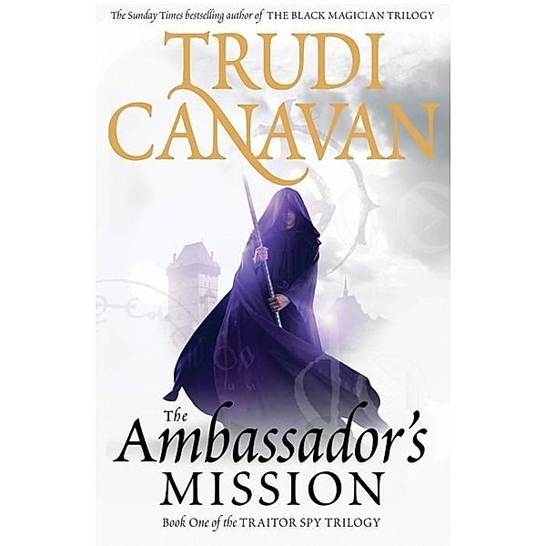 The Ambassador's Mission / Traitor Spy Bd.1, Trudi Canavan
