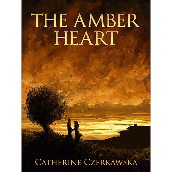 The Amber Heart, Catherine Czerkawska