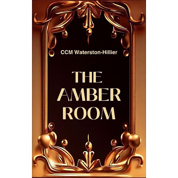 The Amber Room, Cmm Waterston-Hillier